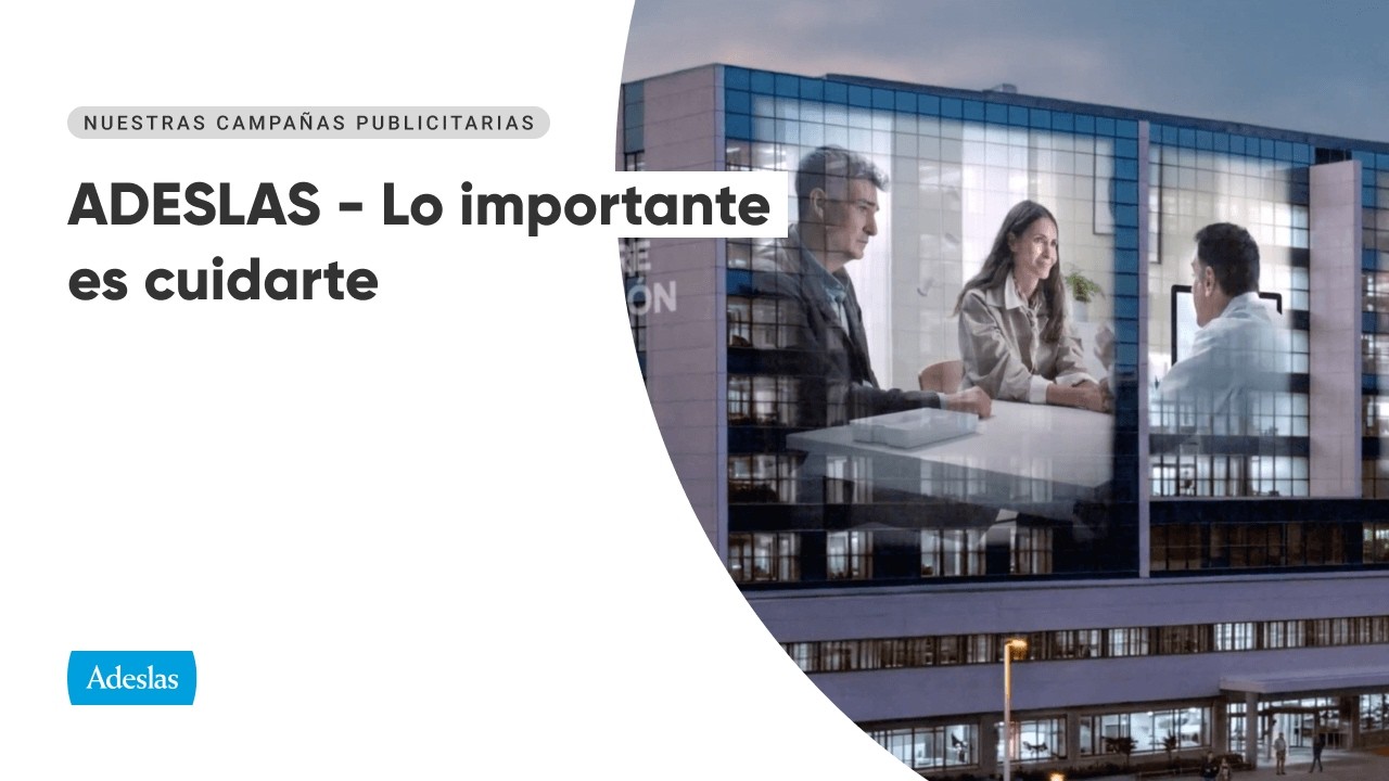 Adeslas, lo importante es cuidarte